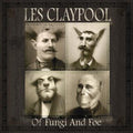 Les Claypool: Of Fungi and Foe - CD