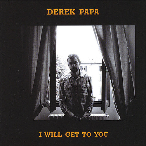 Derek Papa: I Will Get to You { CD }