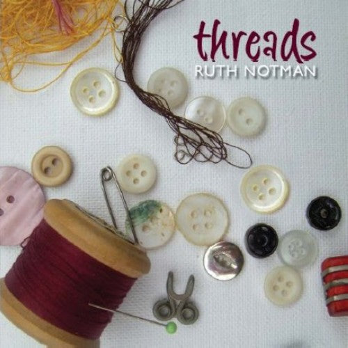 Ruth Notman: Threads { CD }