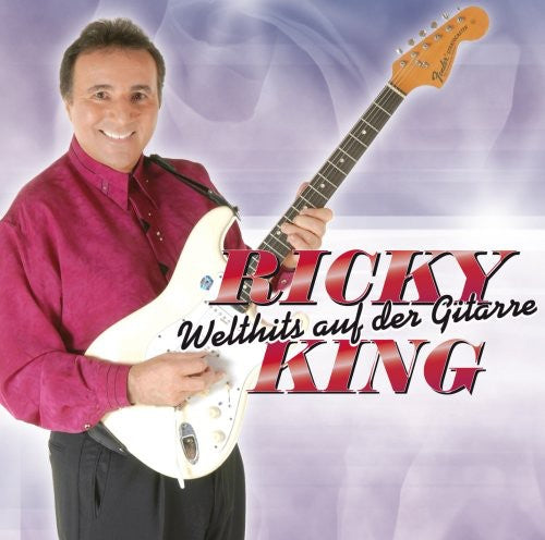 Ricky King: Welthits Auf Der Gitarre { CD }