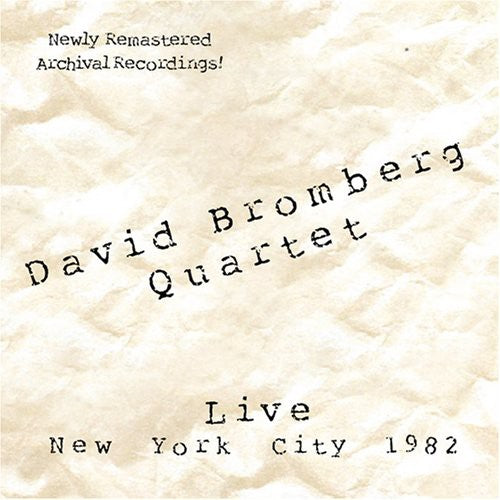 David Bromberg Quartet: Live: New York City 1982 { CD }