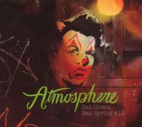 Atmosphere: Sad Clown Bad Spring 12 { CD }