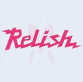 Relish Compilation: Relish Compilation - COMPACT DISCS