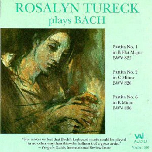 Rosalyn Tureck: Rosalyn Tureck Plays Bach : Partitas 1,2,6 - COMPACT DISCS