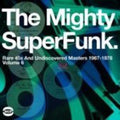Various Artists: The Mighty Super Funk: Rare 45s and Undiscovered Masters 1967-1978 - VINYL