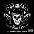 La Coka Nostra: A Brand You Can Trust { CD }