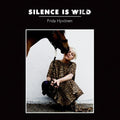Frida Hyvönen: Silence Is Wild - COMPACT DISCS
