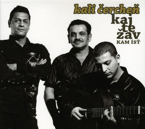Kali Cerchen: Kaj Te Zav Ist { CD }
