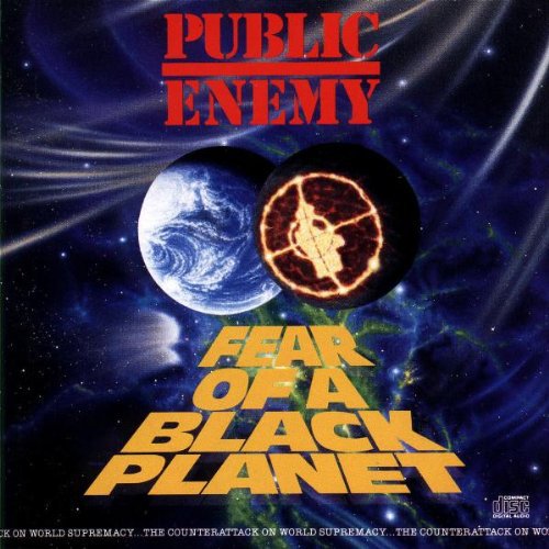 Public Enemy: Fear of a Black Planet { CD }