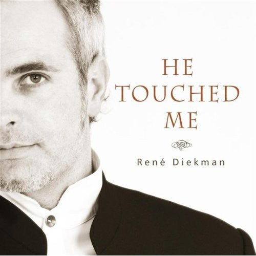 Rene Diekman: He Touched Me { CD }