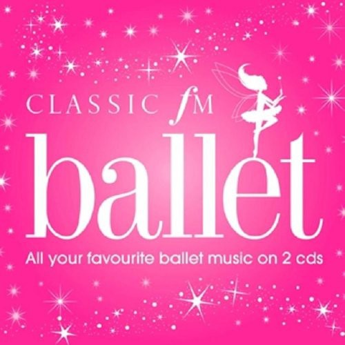 Classic Fm Ballet: Classic FM Ballet { CD }
