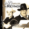 Los Broncos de Reynosa: Serie Diamante: Los Broncos De Reynosa - CD