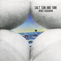 Bruce Cockburn: Salt, Sun and Time { CD }