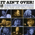 Various Artists: It Ain't Over: Delmark Celebrates 55 Years Of Blues - COMPACT DISCS