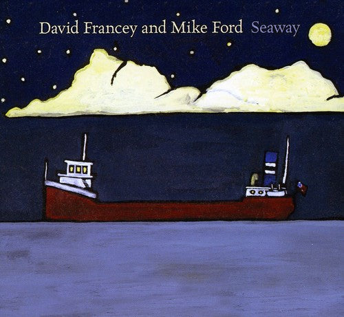 David Francey: Seaway { CD }