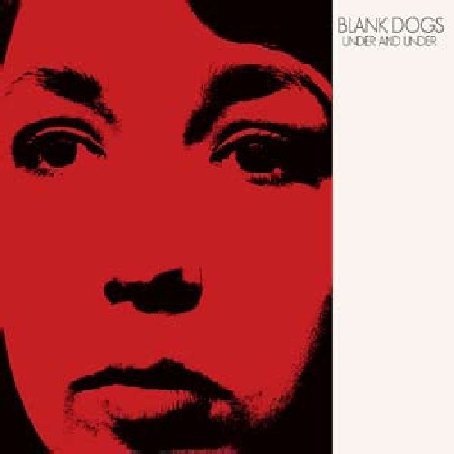Blank Dogs: Under and Under [ Vinyl ]