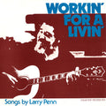 Larry Penn: Workin' for a Livin' - COMPACT DISCS
