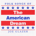 Joe Glazer: Folk Songs of the American Dream - COMPACT DISCS