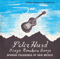 Peter Hurd: Spanish Folk Songs of New Mexico - COMPACT DISCS
