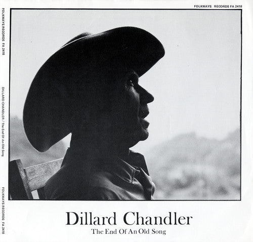 Dillard Chandler: Dillard Chandler: The End of An Old Song - COMPACT DISCS