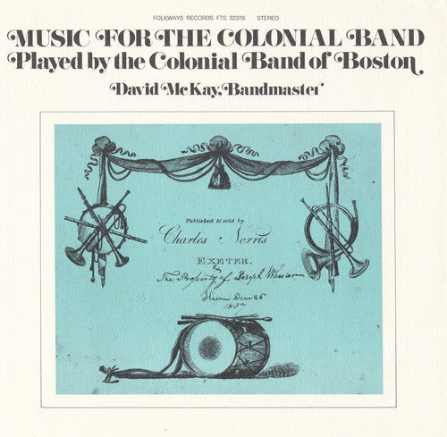 Colonial Band of Boston: Music for the Colonial Band - COMPACT DISCS