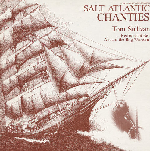 Tom Sullivan: Salt Atlantic Chanties - COMPACT DISCS