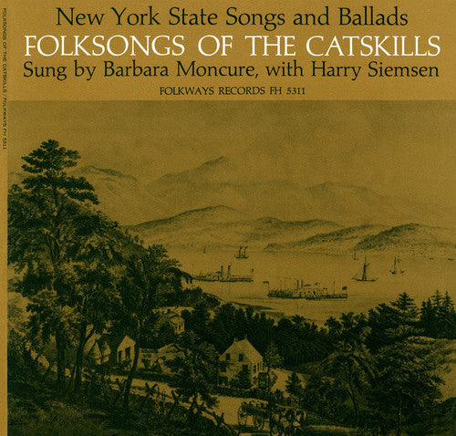 Barbara Moncure: Folk Songs of the Catskills (New York) - COMPACT DISCS