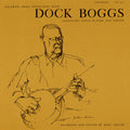 Dock Boggs: Excerpts from Interviews with Dock Boggs - COMPACT DISCS