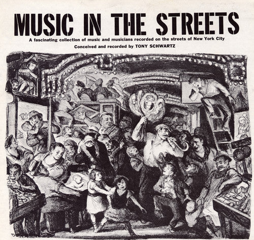 Tony Schwartz: Music in the Streets { CD }
