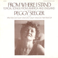 Peggy Seeger: From Where I Stand: Topical Songs from America - COMPACT DISCS