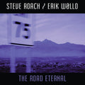 Steve Roach Erik Wollo: The Road Eternal - COMPACT DISCS