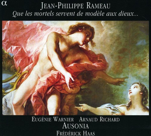 J. Rameau: May the Mortals Be a Model for the Gods { CD }