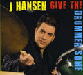 J. Hansen: Give the Drummer Some - COMPACT DISCS