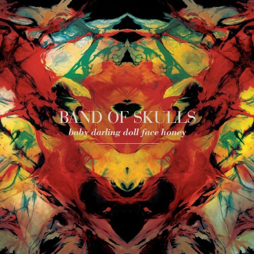Band of Skulls: Baby Darling Doll Face Honey [ Vinyl ]