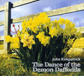John Kirkpatrick: Dance of the Demon Daffodils { CD }
