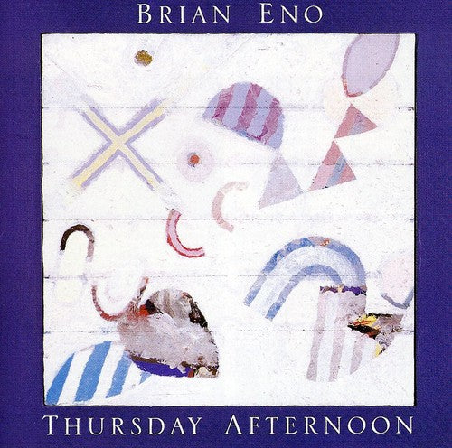 Brian Eno: Thursday Afternoon - COMPACT DISCS