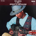 Eric Bibb & Needed Time: Spirit and The Blues [ Vinyl ]