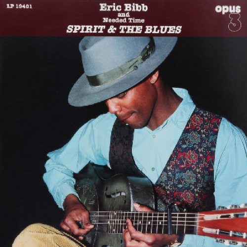 Eric Bibb & Needed Time: Spirit and The Blues [ Vinyl ]