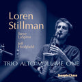 Loren Stillman: Trio Alto, Vol. 1 { CD }