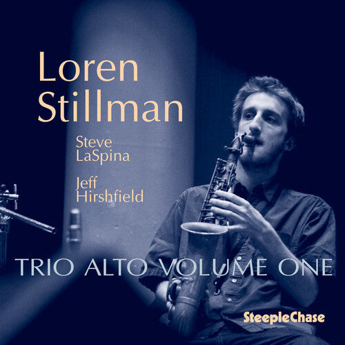 Loren Stillman: Trio Alto, Vol. 1 { CD }