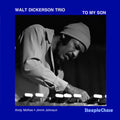 Walt Dickerson: To My Son - CD