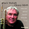 Jack Walrath: Heavy Mirth - CD