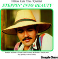 Ruiz Hilton: Steppin' Into Beauty - CD