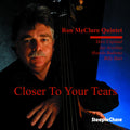 Ron McClure: Closer to Your Tears - CD