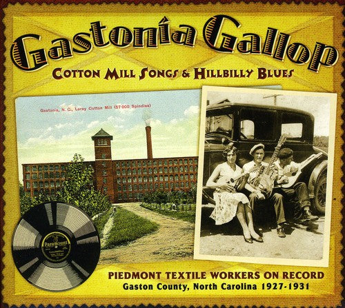 Various Artists: Gastonia Gallop: Cotton Mill Songs and Hillbilly Blues { CD }