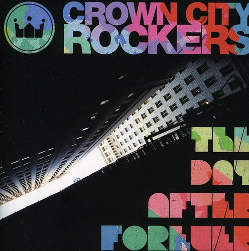 Crown City Rockers: The Day After Forever { CD }