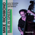 Mike Richmond: Blue in Green - CD