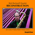 Bob Rockwell: Reconstruction - CD