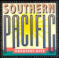 Southern Pacific: Greatest Hits - COMPACT DISCS