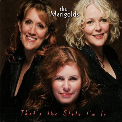 Marigolds: That's the State I'm in { CD }
